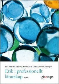 Etik i professionellt lärarskap, 3 uppl, ISBN: 9789151107158