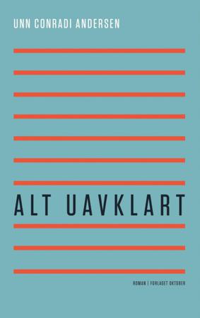 Alt uavklart - Bok av Unn Conradi Andersen - Hardback