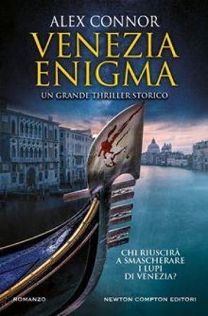 Venezia enigma. I lupi di Venezia Alex Connor