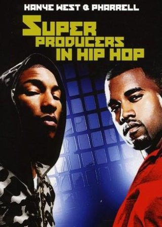 Superproducers in hip ho KANYE WEST & PHARREL