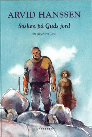 Søsken på Guds jord ; Håpet har sterke hender ; Englebrød - Bok av Arvid Hanssen - Hardback