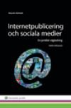 Internetpublicering och sociala medier : en juridisk vägledning, ISBN: 9789139018919