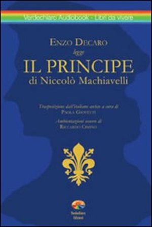 Il principe. Con CD Audio Niccolò Machiavelli