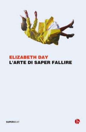 L'arte di saper fallire Elizabeth Day
