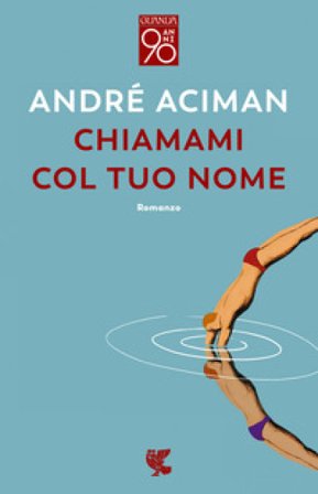 Chiamami col tuo nome André Aciman