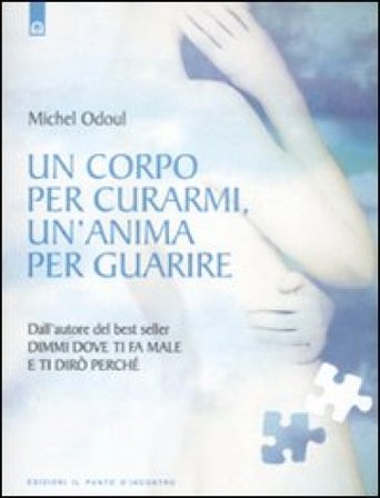 Un corpo per curarmi, un'anima per guarire Michel Odoul