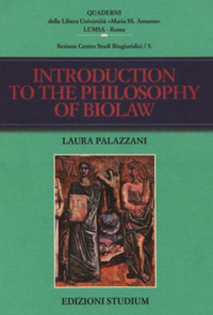 Introuction to the philosophy of biolaw Laura Palazzani