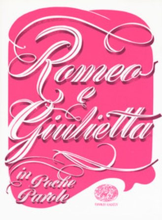 Romeo e Giulietta da William Shakespeare Beatrice Masini