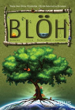 B.L.ÖH : barnens lilla överlevnadshandbok - Bok av Jan-Erik Ullström - Häftad