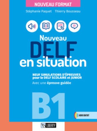 Nouveau Delf en situation B1. Neuf simulations d'épreuves por le Delf scolaire et junior. Con File audio per il download Stéphanie Paquet