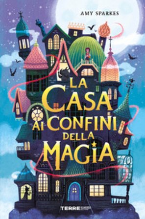 La casa ai confini della magia Amy Sparkes