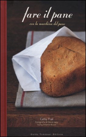 Fare il pane con la macchina del pane Cathy Ytak