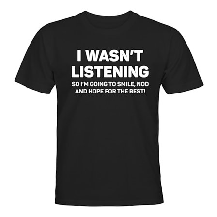 I Wasnt Listening - T-SKJORTE - HERR