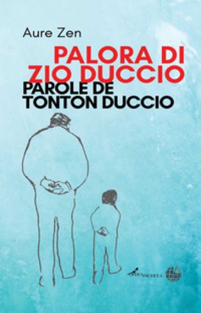 Palora di zio Duccio. Parole de tonton Duccio. Ediz. italiana e francese Aure Zen