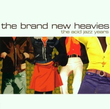 Acid jazz years The Brand New Heavies