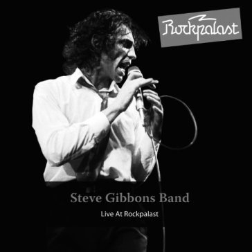 Live at rockpalast Steve Gibbons Band