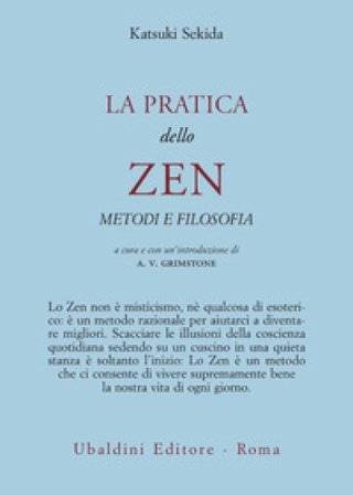 La pratica dello zen. Metodi e filosofia Katsuki Sekida