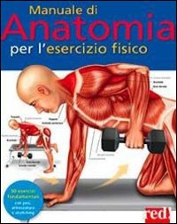 Manuale di anatomia per l'esercizio fisico Ken Ashwell