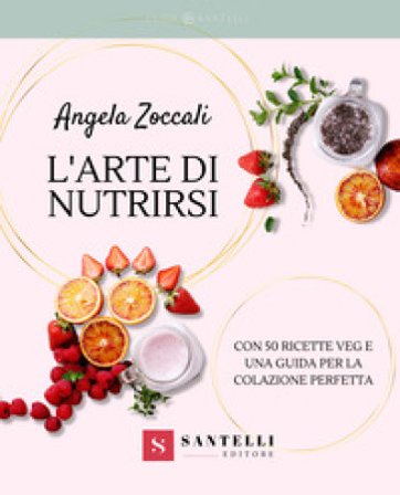 L'arte di nutrirsi Angela Zoccali