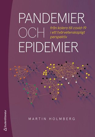 Pandemier och epidemier - från kolera till covid-19 i ett tvärvetenskapligt perspektiv