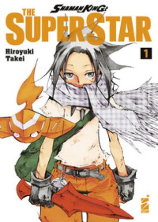 Shaman King the superstar. Vol. 1 Hiroyuki Takei