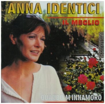 Il meglio ANNA IDENTICI
