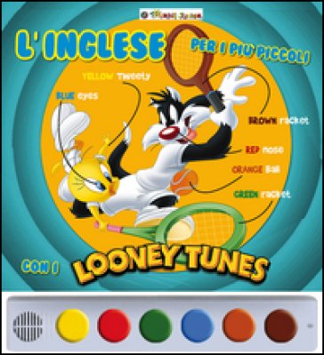 L'inglese per i più piccoli con i Looney Tunes. Ediz. illustrata