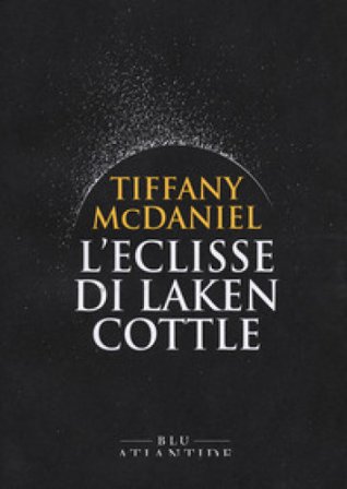 L'eclisse di Laken Cottle Tiffany McDaniel