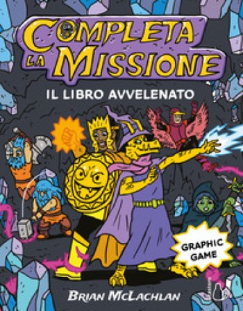 Completa la missione. Il libro avvelenato Brian McLachlan