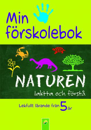 Min förskolebok. Naturen : iaktta och förstå - Bok - Häfte