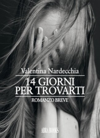 14 giorni per trovarti Valentina Nardecchia