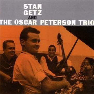 Stan getz and the oscar peterson trio Peterson Getz Stan