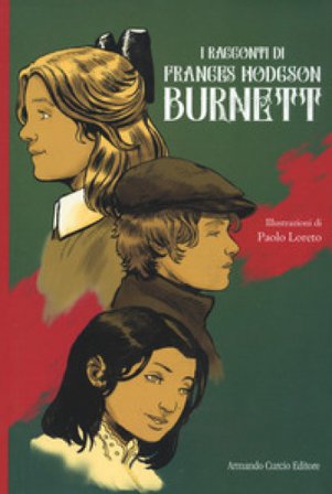 I racconti di Frances Hodgson Brunett Frances Eliza Hodgson Burnett