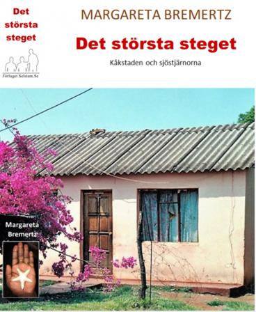 Det största steget - Bok av Margareta Bremertz - Inbunden