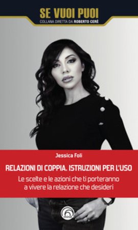 Relazioni di coppia. Istruzioni per l'uso Jessica Foli