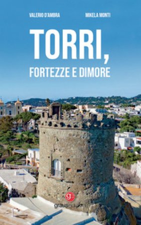 Torri, fortezze e dimore Valerio D¿Ambra
