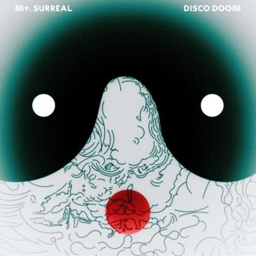 Mt. surreal DISCO DOOM