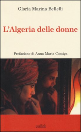 L'Algeria delle donne Gloria Maria Bellelli