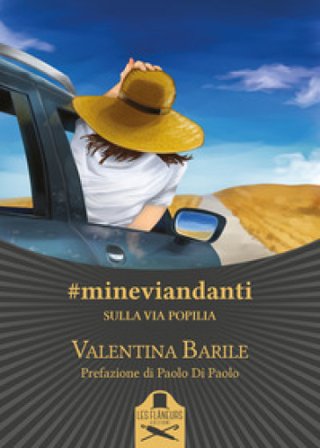 #mineviandanti. Sulla Via Popilia Valentina Barile
