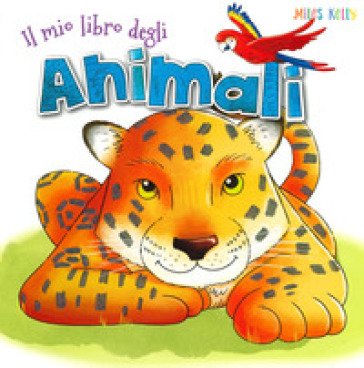 Il mio libro degli animali. Ediz. a colori Nick Afia