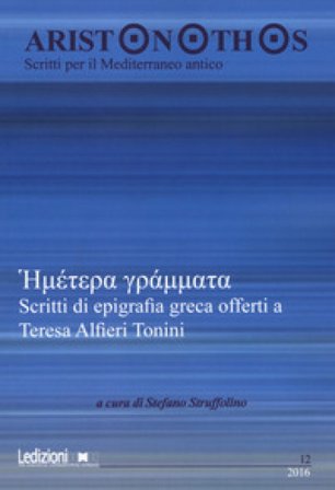 Aristonothos. Scritti sul Mediterraneo (2016). Vol. 12: Scritti di epigrafia greca