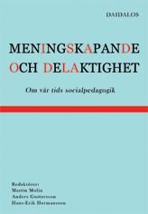 Meningsskapande och delaktighet : om vår tids socialpedagogik, ISBN: 9789171732668