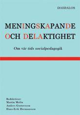 Meningsskapande och delaktighet : om vår tids socialpedagogik