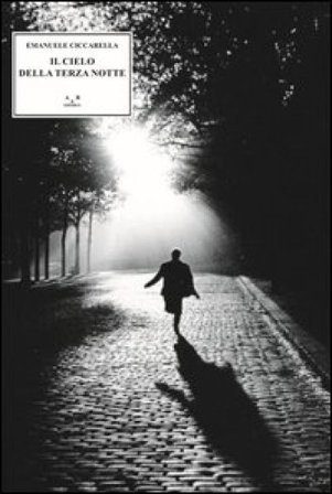 Il cielo della terza notte Emanuele Ciccarella