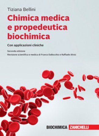 Chimica medica e propedeutica biochimica con applicazioni cliniche. Con ebook Tiziana Bellini