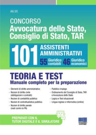 Concorso Avvocatura dello Stato, Consiglio di Stato, TAR 101 Assistenti Amministrativi. 55 Giuridico contabili e 46 Giuridico economici. Teoria e test