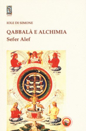 Qabbalà e alchimia. Sefer Alef Iole Di Simone