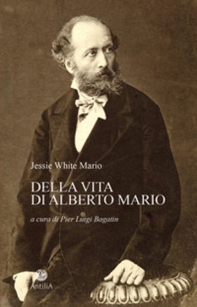 Della vita di Alberto Mario Jessie White Mario