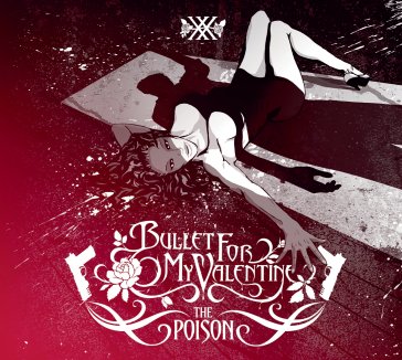 The poison (20th anniversary) Bullet For My Valentine