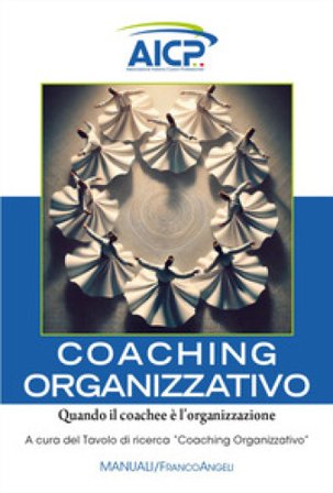 Coaching organizzativo. Quando il coachee è l'organizzazione